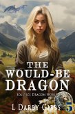 The Would-Be Dragon (Solstice Dragon World, #5) (eBook, ePUB) The Would-Be Dragon (Solstice Dragon World, #5) (eBook, ePUB)