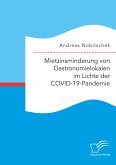 Mietzinsminderung von Gastronomielokalen im Lichte der COVID-19-Pandemie (eBook, PDF)