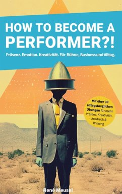 How to become a Performer?! (eBook, ePUB) Cover How to become a Performer?! (eBook, ePUB)