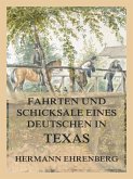 Fahrten und Schicksale eines Deutschen in Texas (eBook, ePUB)