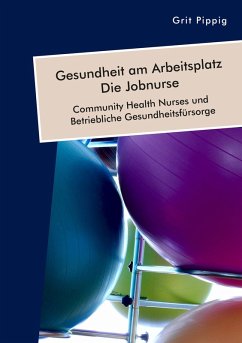 Cover Gesundheit am Arbeitsplatz - Die Jobnurse. Community Health Nurses und Betriebliche Gesundheitsfürsorge (eBook, PDF)