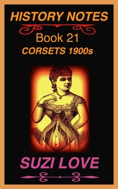 Cover Corsets 1900s History Notes Book 21 (eBook, ePUB)