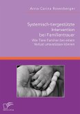 Systemisch-tiergestützte Intervention bei Familientrauer. Wie Tiere Familien bei einem Verlust unterstützen können (eBook, PDF)