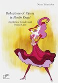 Reflections of Opera in Moulin Rouge! Aesthetics, Gender and Social Class (eBook, PDF) Reflections of Opera in Moulin Rouge! Aesthetics, Gender and Social Class (eBook, PDF)