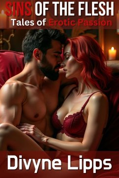 Cover Sins of the Flesh: Tales of Erotic Passion (Hot Consensual Sex, #5) (eBook, ePUB)