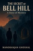 The Secret of Bell Hill! (Detective Dujo) (eBook, ePUB) The Secret of Bell Hill! (Detective Dujo) (eBook, ePUB)