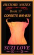 Corsets 1810-1830 History Notes Book 17... - Bild 1