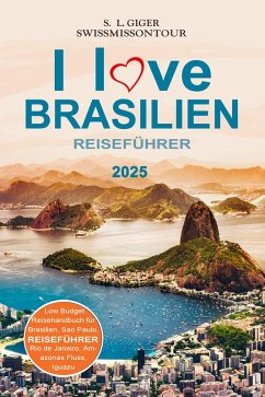 Cover I love Brasilien Reiseführer von SWISSMISSONTOUR (eBook, ePUB)