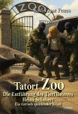 Tatort Zoo - Die Entführung des Tierflüsterers Heinz Schubert - Ein tierisch spannender Krimi (eBook, ePUB)