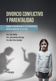 Divorcio conflictivo y parentalidad (eBook, ePUB) Divorcio conflictivo y parentalidad (eBook, ePUB)