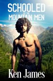Schooled By The Mountain Men (eBook, ePUB) Schooled By The Mountain Men (eBook, ePUB)
