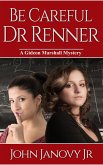 Be Careful, Dr. Renner (eBook, ePUB)