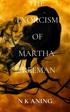 The Exorcism of Martha Freeman (eBook, ePUB) - Aning, N. K.