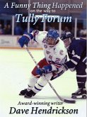 A Funny Thing Happened on the Way to Tully Forum (eBook, ePUB) A Funny Thing Happened on the Way to Tully Forum (eBook, ePUB)