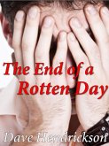 The End of a Rotten Day (eBook, ePUB) The End of a Rotten Day (eBook, ePUB)