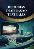 Historias de obras no teatrales (eBook, ePUB) Historias de obras no teatrales (eBook, ePUB)