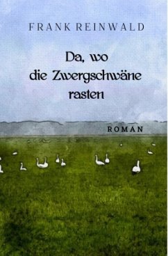 Cover Da, wo die Zwergschwäne rasten