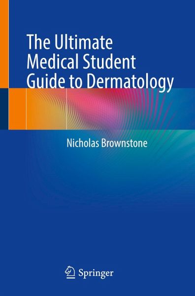 The Ultimate Medical Student Guide to Dermatology