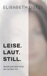 LEISE. LAUT. STILL. - Bild 1