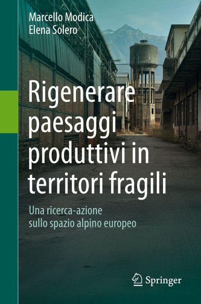 Rigenerare paesaggi produttivi in territori fragili