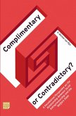 Complementary or Contradictory? Complementary or Contradictory?
