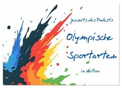 Jenseits des Podests - Olympische Sportarten in Aktion (Wandkalender 2026 DIN A3 quer), CALVENDO Monatskalender