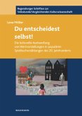 Du entscheidest selbst! Du entscheidest selbst!