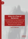 Ethics in a Time of Barbarism Ethics in a Time of Barbarism