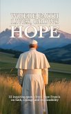 Where faith lives, grows hope Where faith lives, grows hope