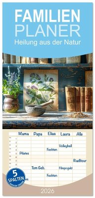 Cover Familienplaner 2026 - Heilung aus der Natur mit 5 Spalten (Wandkalender, 21 x 45 cm) CALVENDO