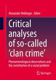 Critical analyses of so-called 'clan crime' Critical analyses of so-called 'clan crime'
