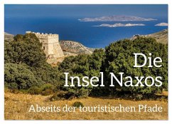 Die Insel Naxos - Abseits der touristischen Pfade (Wandkalender 2026 DIN A4 quer), CALVENDO Monatskalender