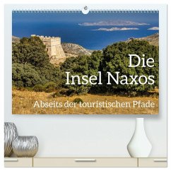 Die Insel Naxos - Abseits der touristischen Pfade (hochwertiger Premium Wandkalender 2026 DIN A2 quer), Kunstdruck in Hochglanz