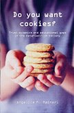 Do You Want Cookies? Do You Want Cookies?
