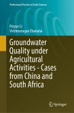 Groundwater Quality under Agricultural Activities - Cases from China and South Africa Groundwater Quality under Agricultural Activities - Cases from China and South Africa