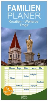 Cover Familienplaner 2026 - Kroatien - Welterbe Trogir mit 5 Spalten (Wandkalender, 21 x 45 cm) CALVENDO