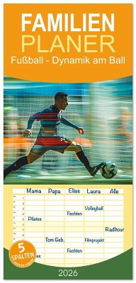 Cover Familienplaner 2026 - Fußball - Dynamik am Ball mit 5 Spalten (Wandkalender, 21 x 45 cm) CALVENDO