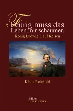 Cover Feurig muss das Leben mir schäumen