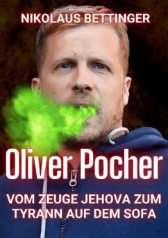 Cover Oliver Pocher - Vom Zeuge Jehova zum Tyrann auf dem Sofa
