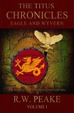 The Titus Chronicles-Eagle and Wyvern (eBook, ePUB)