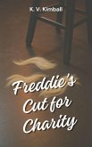 Freddie's Cut for Charity: A Haircut Erotica Story (eBook, ePUB)