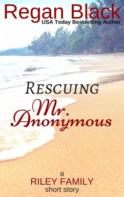 Rescuing Mr. Anonymous (eBook, ePUB) - Black, Regan Rescuing Mr. Anonymous (eBook, ePUB) - Black, Regan