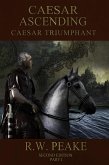 Caesar Ascending-Caesar Triumphant Second Edition (eBook, ePUB) Caesar Ascending-Caesar Triumphant Second Edition (eBook, ePUB)