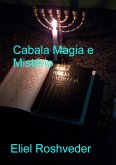 Cabala Magia e Mistério (Cabala e Meditação, #19) (eBook, ePUB) Cabala Magia e Mistério (Cabala e Meditação, #19) (eBook, ePUB)