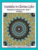 Mandalas in Glorious Color Book 7 (Art in Color, #7) (eBook, ePUB)