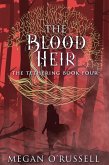 The Blood Heir (The Tethering, #4) (eBook, ePUB) The Blood Heir (The Tethering, #4) (eBook, ePUB)