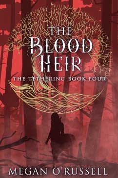Cover The Blood Heir (The Tethering, #4) (eBook, ePUB)