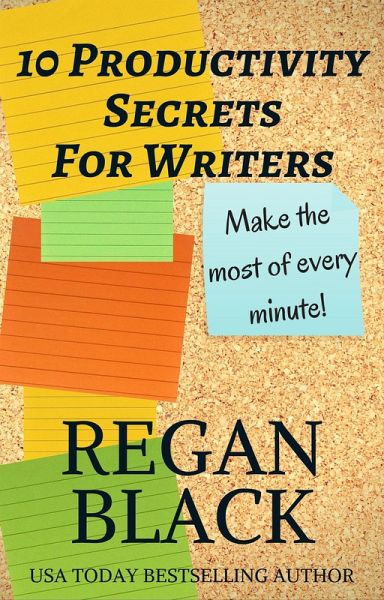 10 Productivity Secrets For Writers (eBook, ePUB)