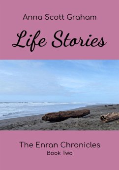Cover Life Stories: The Enran Chronicles Book Two (eBook, ePUB)
