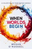 When Worlds Begin (eBook, ePUB) When Worlds Begin (eBook, ePUB)
